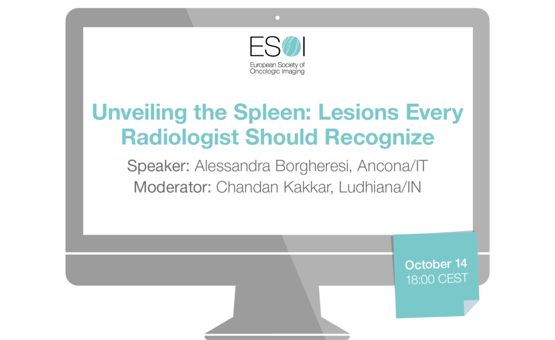 Unveiling the Spleen: Lesions Every Radiologist Should Recognize - Webinar 9_Oct 14. Speaker: Alessandra Borgheresi, Ancona/IT, Moderator: Chandan Kakkar, Ludhiana/IN